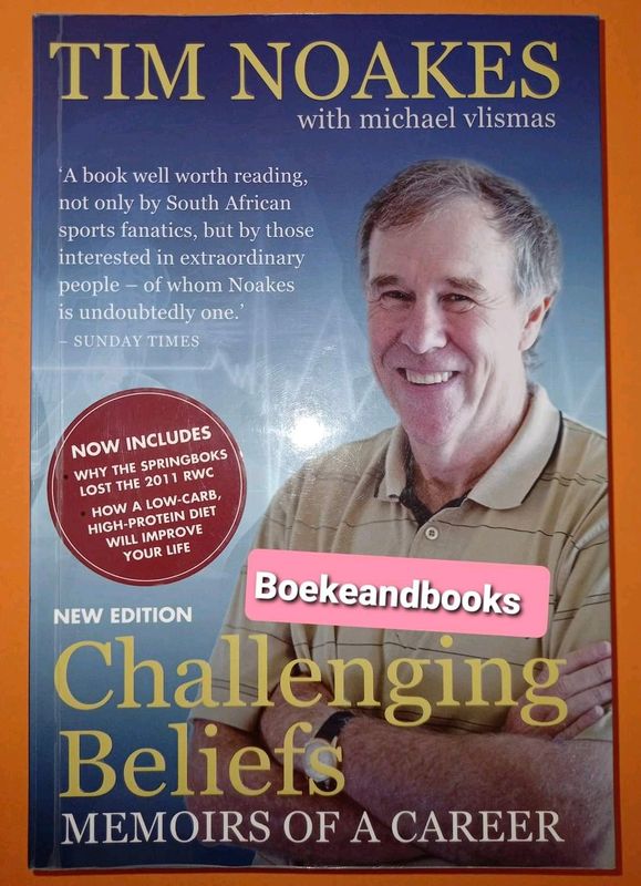 Challenging Beliefs Memoirs Of A Career - Tim Noakes.