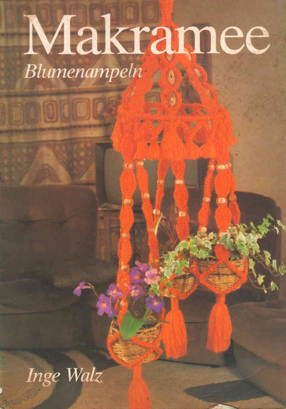 German Macrame Hanging Baskets Book (Makramee Blumenampeln) - Inge Waltz (1979) - Ref. B253 - R100