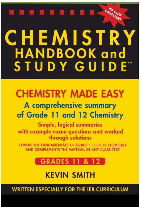 Kevin smith chemistry grade 11 to 12 summary IEB study guide EBOOK