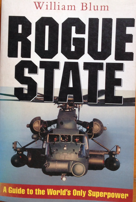 Rogue State - A guide to the worlds only superpower - William Blum