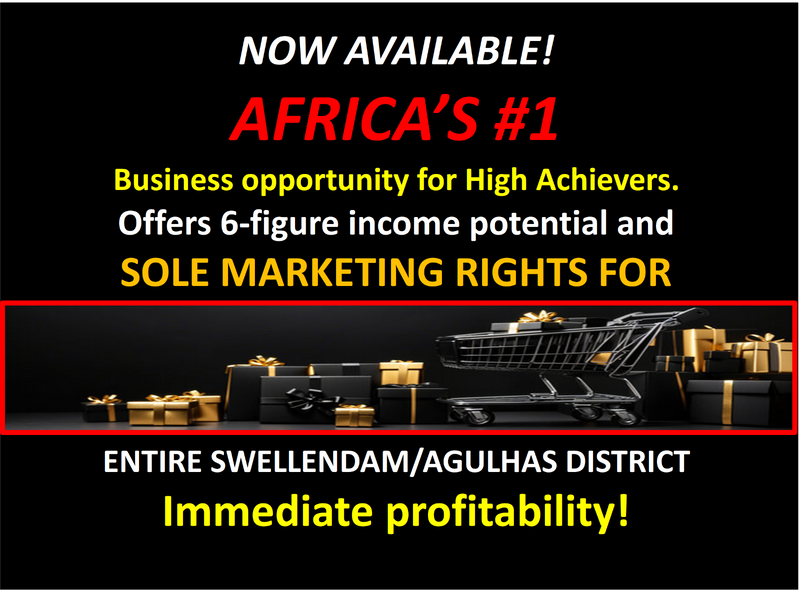 SWELLENDAM PLUS AGULHAS DISTRICT - AFRICA&#39;S #1 VERY AFFORDABLE, HIGH INCOME BUSINESS OPPORTUNITY