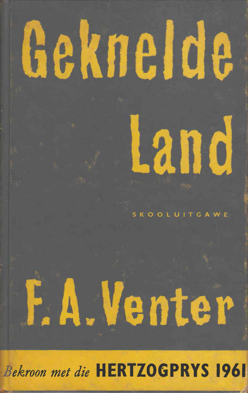 Geknelde Land - F.A. Venter (1963) - Ref. B217 - (For Sale) - Price R150