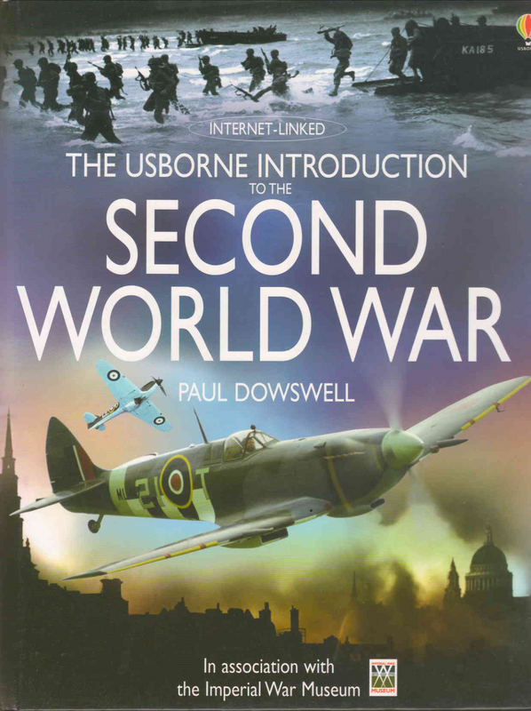 The Usborne Introduction to the 2nd World War - Paul Dowswell (NEVER USED) - Ref. B199 - Price R250