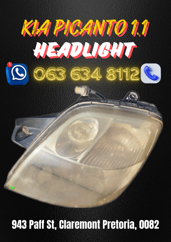 Kia picanto 1.1 headlight Call or WhatsApp me 0636348112