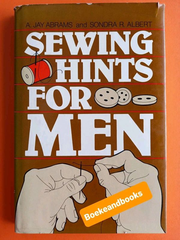 Sewing Hints For Men - A Jay Abrams - Sondra R Albert.