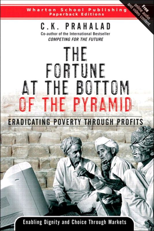 The fortune at the bottom of the pyramid book by c k prahalad