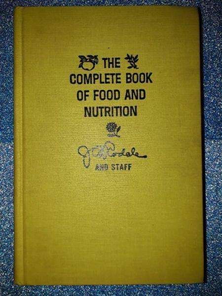 The Complete Book Of Food And Nutrition - JI Rodale And Staff.