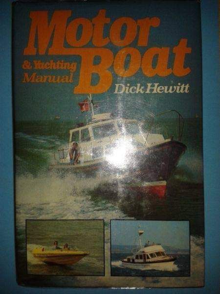Motor Boat &amp; Yachting Manual - Dick Hewitt.