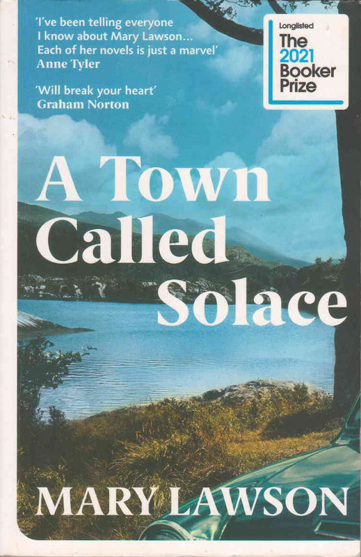 A Town Called Solace - Mary Lawson - (Ref. B067) - Price R10 or SEE SPECIAL BELOW