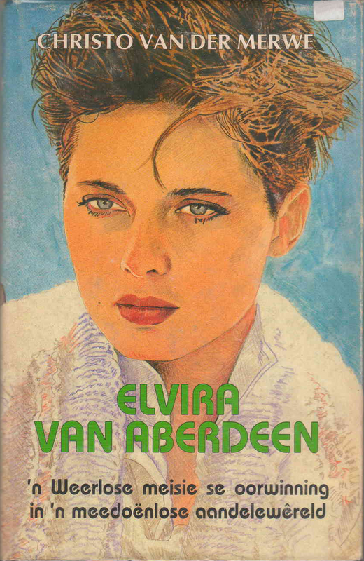 Elvira van Aberdeen - Christo van der Merwe - (Ref. B059) - Price R10 or SEE SPECIAL BELOW