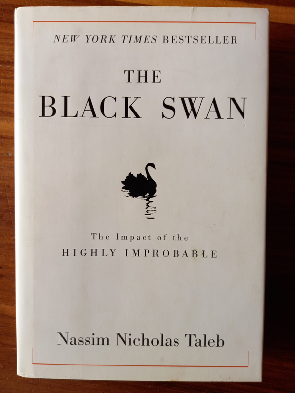 The Black Swan: The Impact of the Highly Improbable (Incerto #2) by Nassim Nicholas Taleb