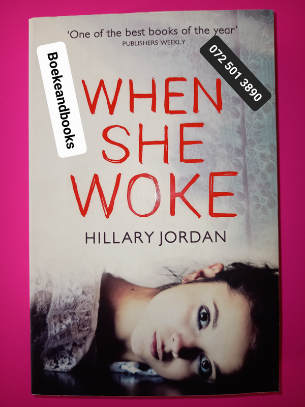 When She Woke - Hillary Jordan.