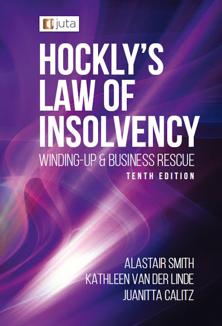 Hocklys Law of Insolvency Winding-up &amp; Business Rescue  10th ed