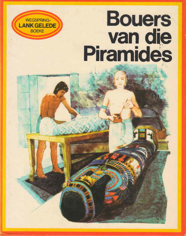 Bouers van die Piramides - Wegspring Lank Gelede Boeke (1974) - (Ref. B249) - Price R100