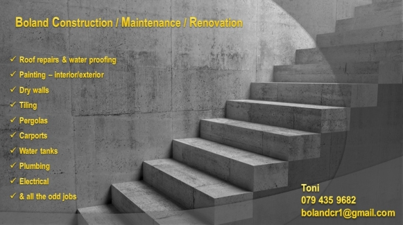 Boland Construction, Renovations and Maintenance. And all the odd jobs. Servicing the W/P area&#39;s