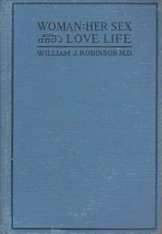 Antique - Woman Her Sex and Love Life - Dr. William J. Robinson (1936) - Ref. B162 - Price R200