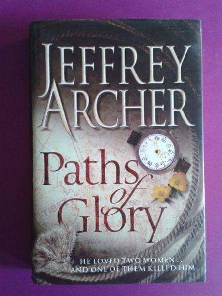 Paths Of Glory - Jeffrey Archer.