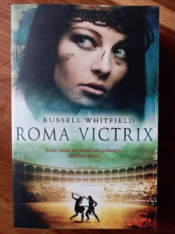 Roma Victrix (Gladiatrix #2) by Russell Whitfield