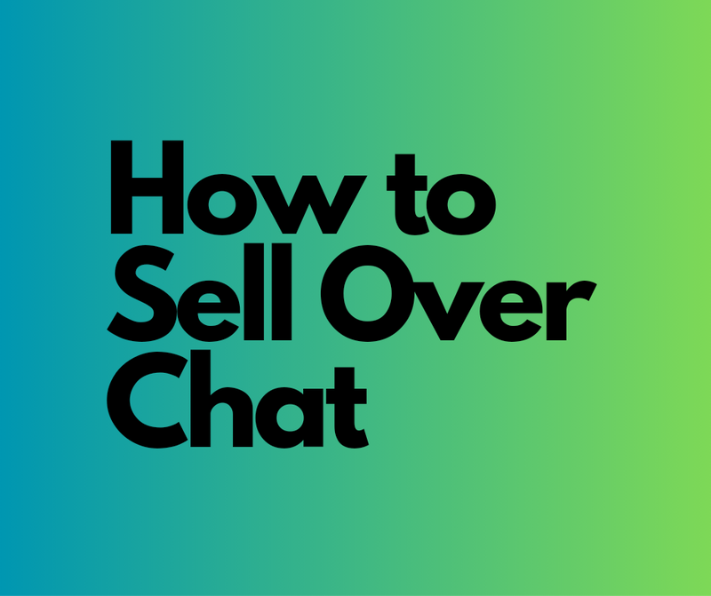 How To Sell Over Chat/DM/Email