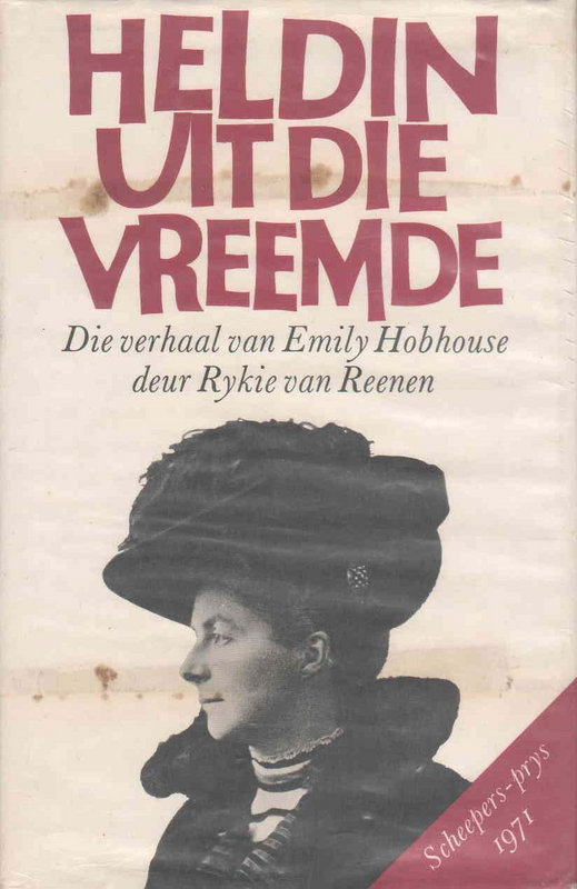 Heldin uit die Vreemde: Die Verhaal van Emily Hobhouse - R. v Reenen (1972) - Ref. B244 - Price R150