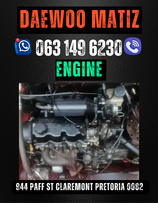 Daewoo matiz engine R8500 Call or WhatsApp me 0636348112