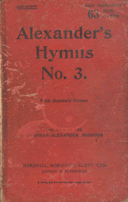 Antique Alexanders Hymns No. 3 with Standard and 63 New Hymns (VERY OLD) - Ref. B235 - R400 (NEG)
