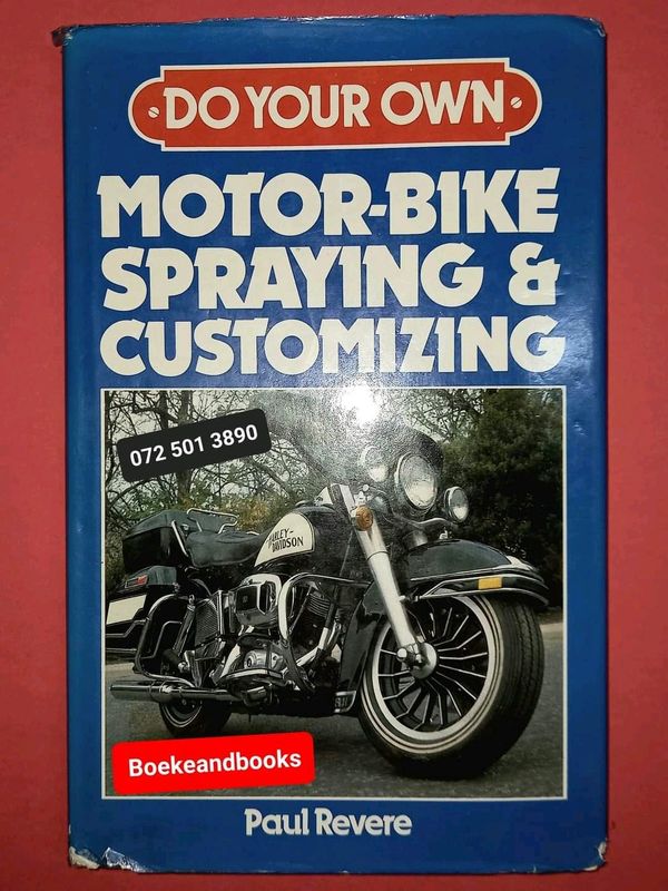 Motor-Bike Spraying &amp; Customizing - Paul Revere - Do Your Own.