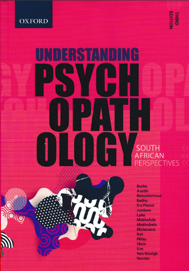 Understanding Psychopathology South African Perspectives 3rd edition.