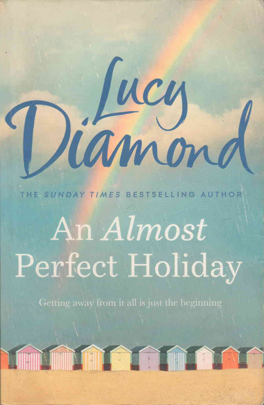 An Almost Perfect Holiday - Lucy Diamond - (Ref. B081) - Price R10 or SEE SPECIAL BELOW