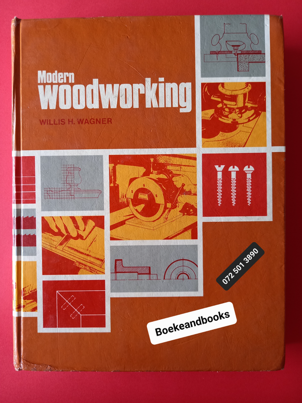 Modern Woodworking - Willis H Wagner.