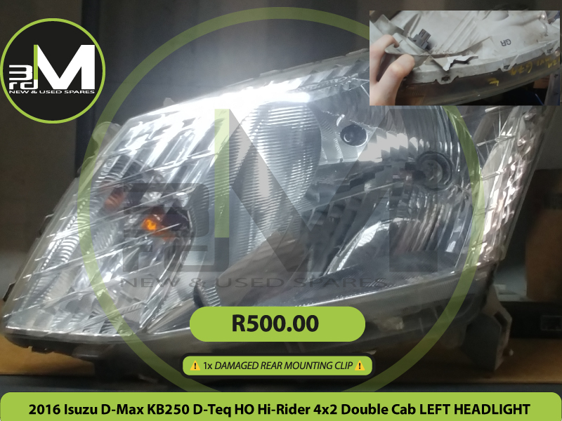 2016 Isuzu D-Max KB250 D-Teq HO Hi Rider 4x2 Double-Cab LEFT HEADLIGHT R500 MV0679