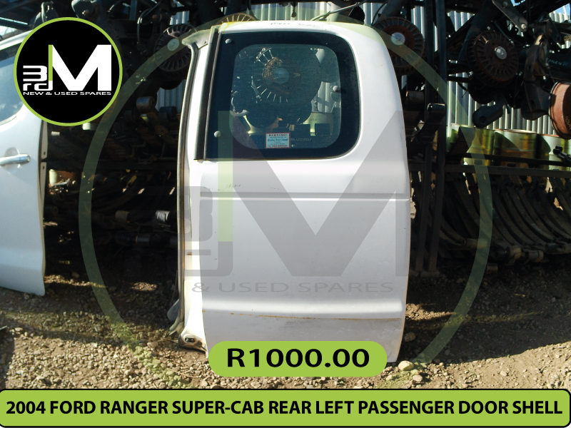 2004 FORD RANGER SUPER CAB REAR LEFT PASSENGER DOOR SHELL R1000 MV0355