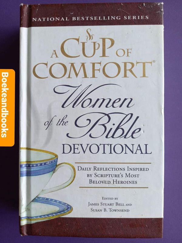 A Cup Of Comfort - Women Of The Bible Devotional - James Stuart Bell - Susan B Townsend.