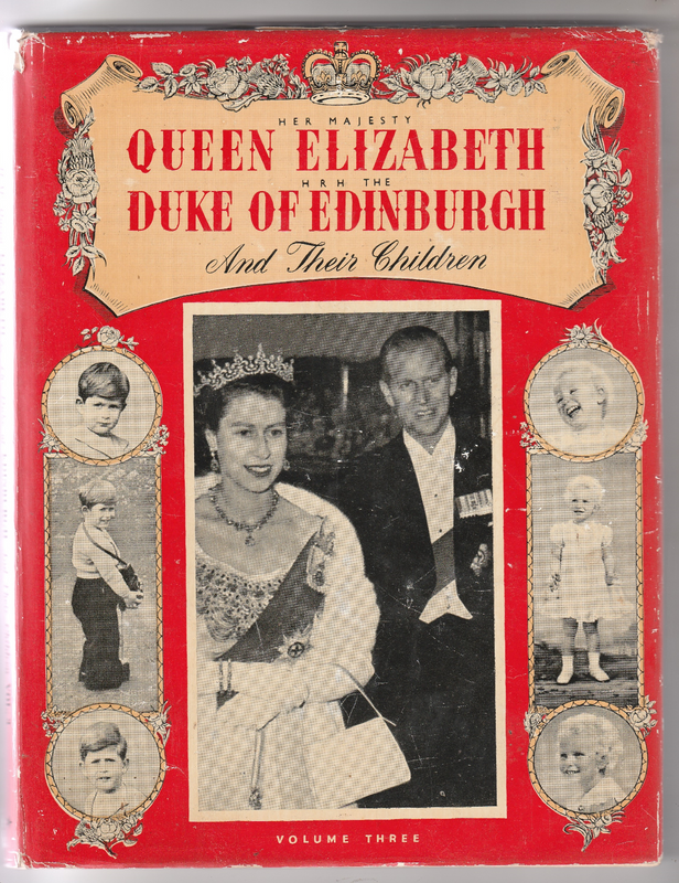 Her Majesty Queen Elizabeth H.R.H. The Duke of Edinburgh and Their Children - Vol 3 - 1953 - PITKINS