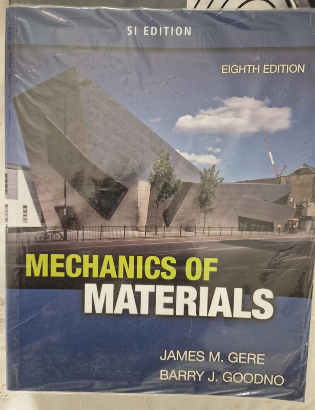 Textbook - Mechanics of Materials, SI Edition, Eighth Edition, James M. Gere, Barry J.Goodno