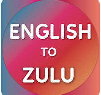TRANSLATIONS AND TRANSCRIPTION FROM ENGLISH TO ZULU AND VICE VERSA
