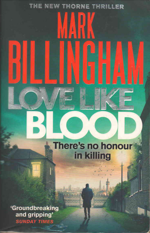 Love Like Blood - Mark Billingham - Ref. B187 - Price R10 or SEE SPECIAL BELOW