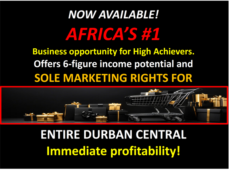 DURBAN CENTRAL - AFRICA&#39;S #1 VERY AFFORDABLE, HIGH INCOME BUSINESS OPPORTUNITY