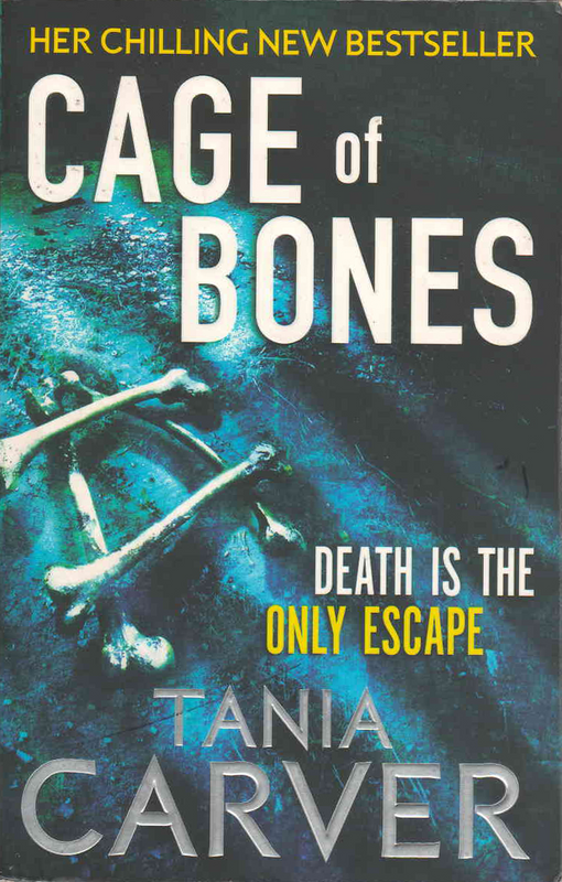 Cage of Bones - Tania Carver - (Ref. B071) - Price R10 or SEE SPECIAL BELOW