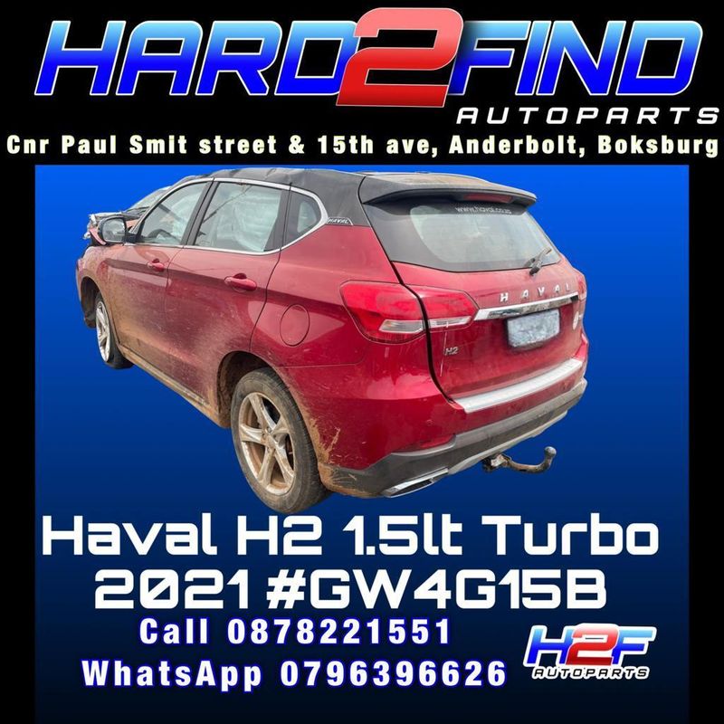 HAVAL H2 1.5LT TURBO 2021 #GW4G15B STRIPPING FOR SPARES