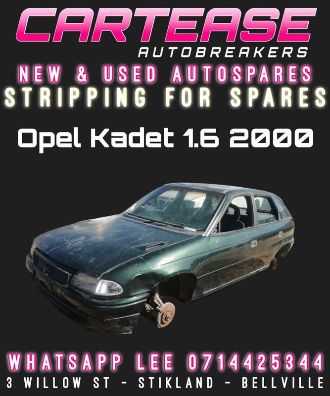 OPEL KADET 1.6 2000 STRIPPING FOR SPARES