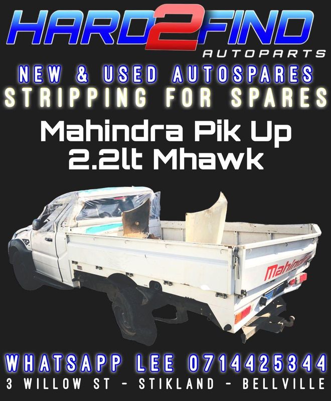 MAHINDRA PIK UP 2.2LT MHAWK STRIPPING FOR SPARES