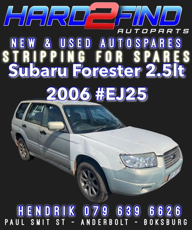 SUBARU FORESTER 2.5LT 2006 #EJ25 BREAKING FOR PARTS
