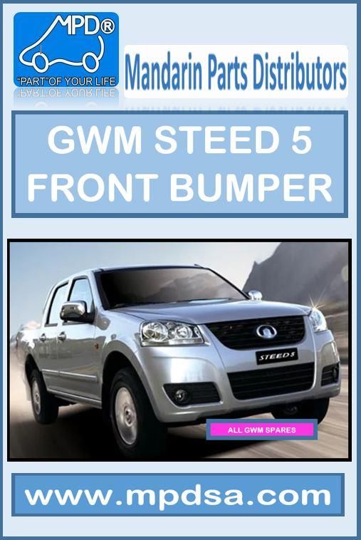 GWM BUMPERS AND BODY PARTS - STEED SAILOR FLORID HOVER H3 H5 AND MORE CALL NOW