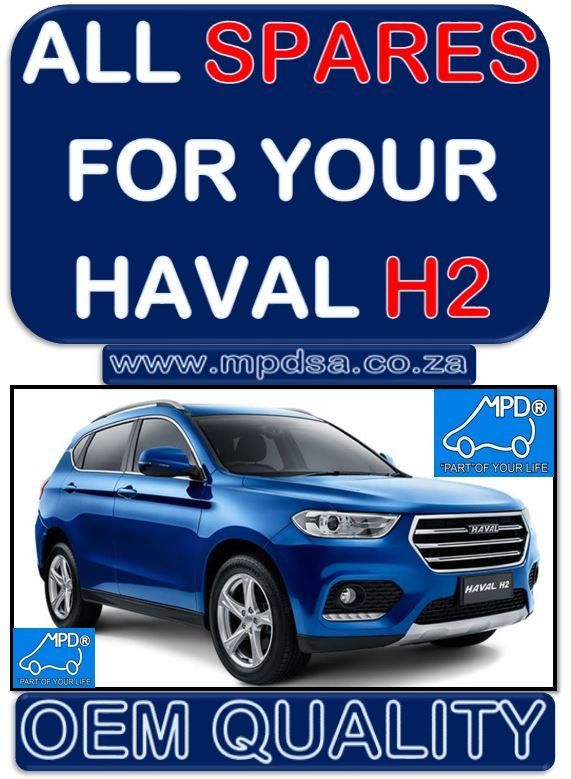 GWM HAVAL OEM QUALITY REPLACEMENT PARTS AND SPARES CALL US NOW FOR ALL YOU REQUIREMENTS