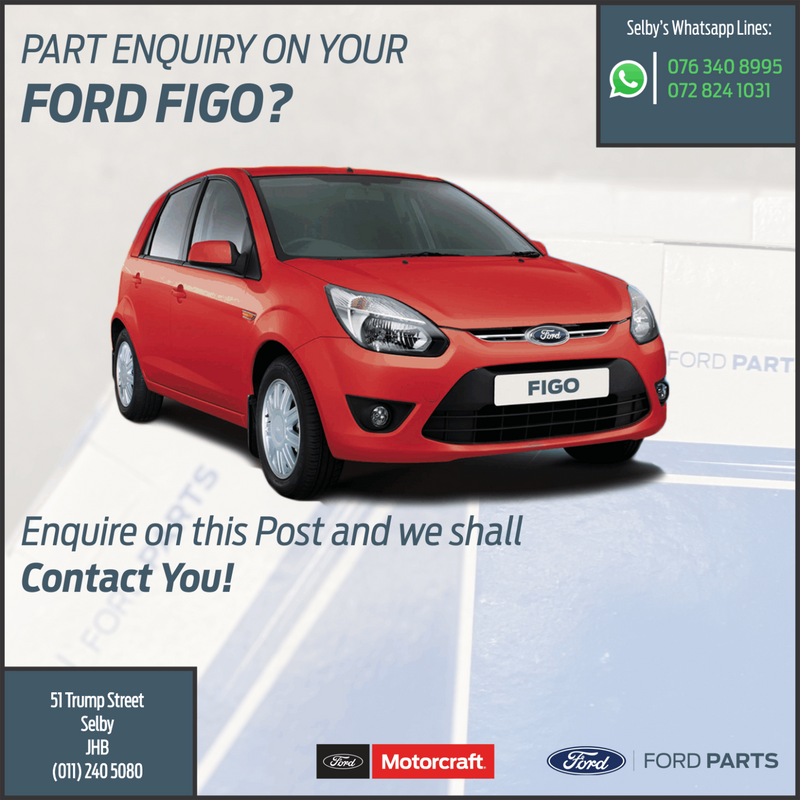 Part Enquiry on your Ford Figo?