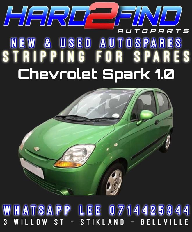 CHEVROLET SPARK 1.0L STRIPPING FOR SPARES