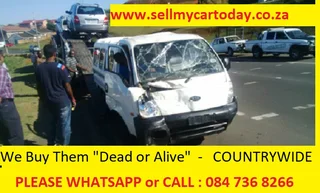 WE BUY NON-RUNNERS / ACCIDENT DAMAGED / RUNNERS  -  *CARS - BAKKIES - TRUCKS*
