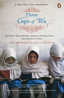 Three cups of tea greg mortenson & david oliver relin