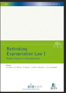 Rethinking Expropriation Law I & II : Public Interest in Expropriation / Context Criteria etc